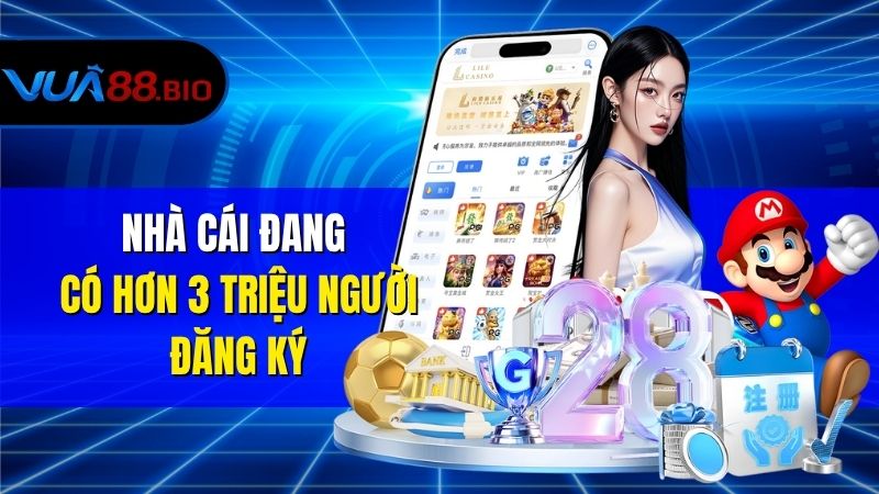 Nhà cái đang có hơn 3 triệu người đăng ký